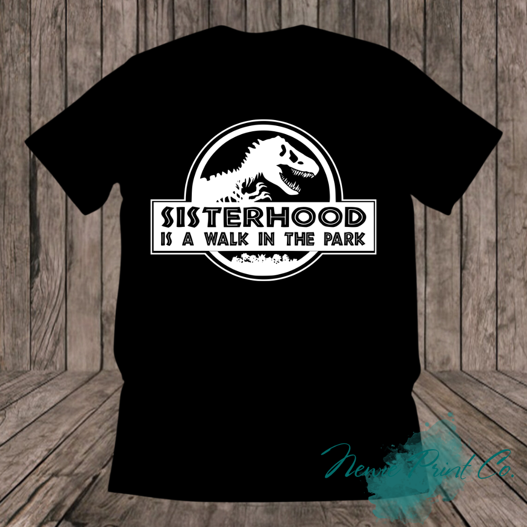 Sisterhood is a walk in the Park T-shirt