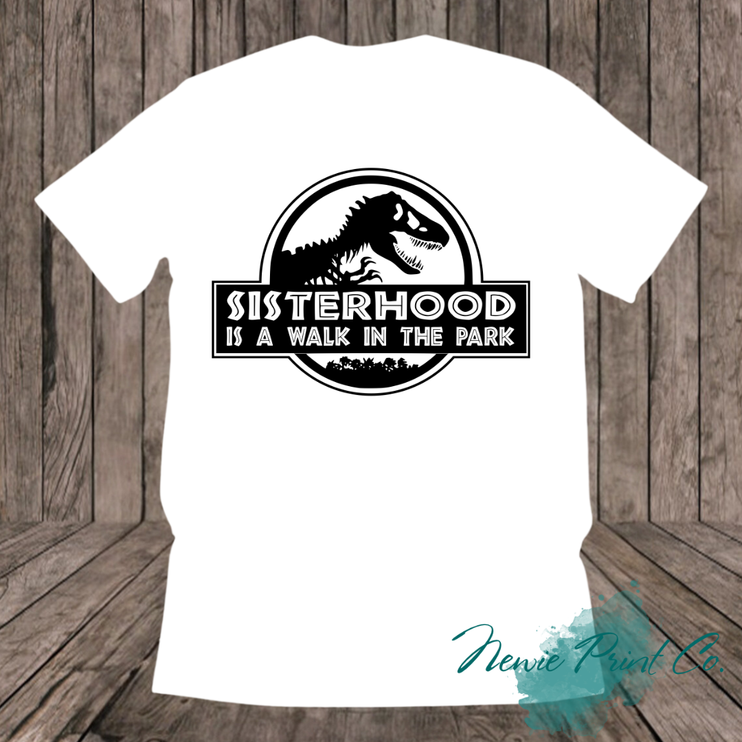 Sisterhood is a walk in the Park T-shirt