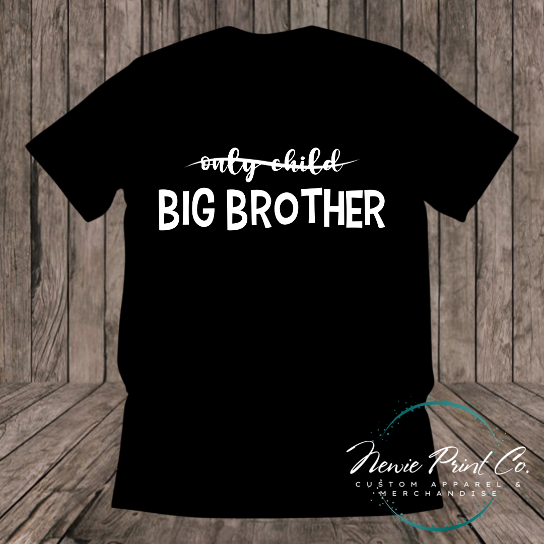 Only Child to Big Brother T-shirt