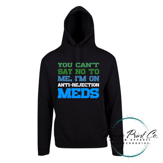 Can't Reject Me Transplant Tee - Hoodie or Tee