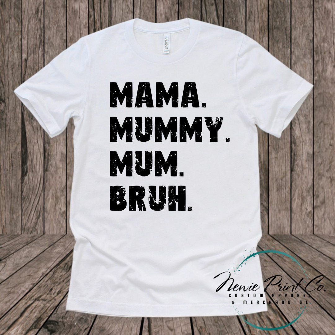 Mama Mummy Mum Bruh | Hoodie | T-shirt | Tee | Jumper | Sweater