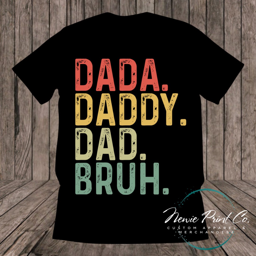 Daddy Dad Bruh - Tee | Jumper | Hoodie