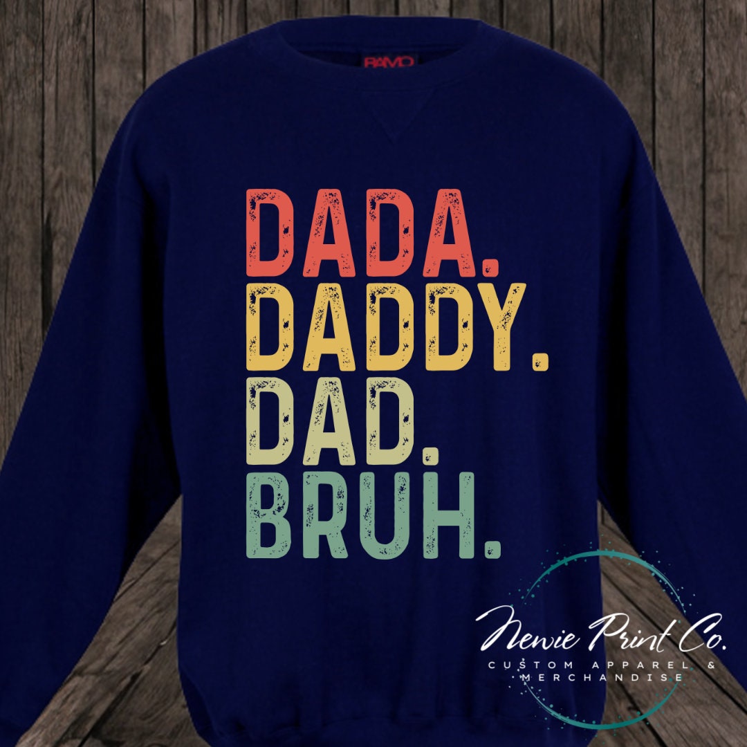 Daddy Dad Bruh - Tee | Jumper | Hoodie