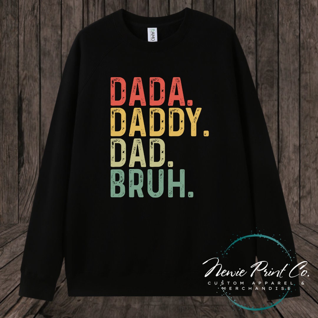 Daddy Dad Bruh - Tee | Jumper | Hoodie