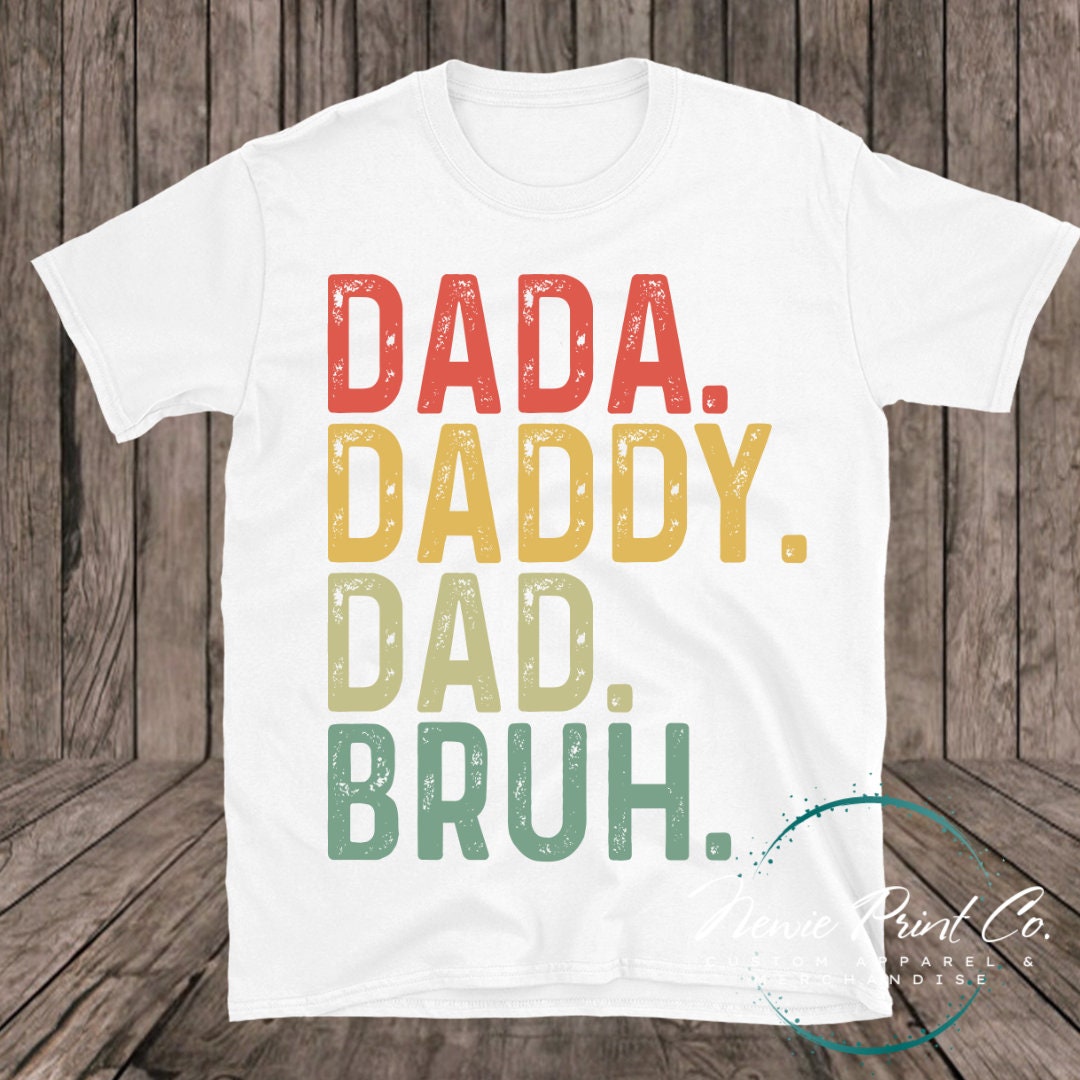 Daddy Dad Bruh - Tee | Jumper | Hoodie