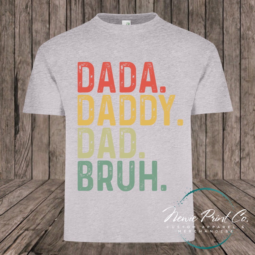 Daddy Dad Bruh - Tee | Jumper | Hoodie