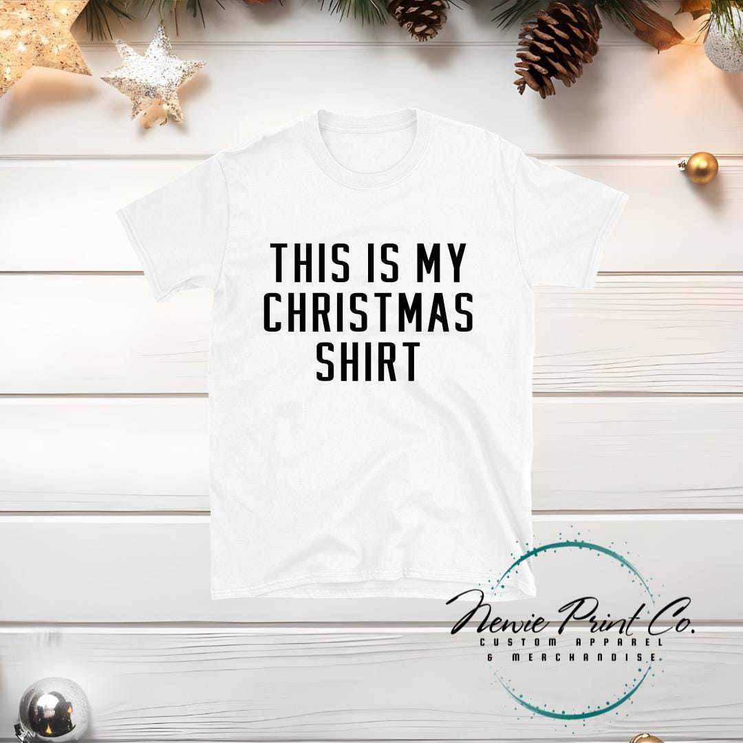 This is My Christmas Shirt - Christmas T-shirt