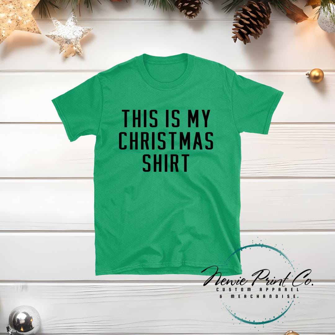 This is My Christmas Shirt - Christmas T-shirt