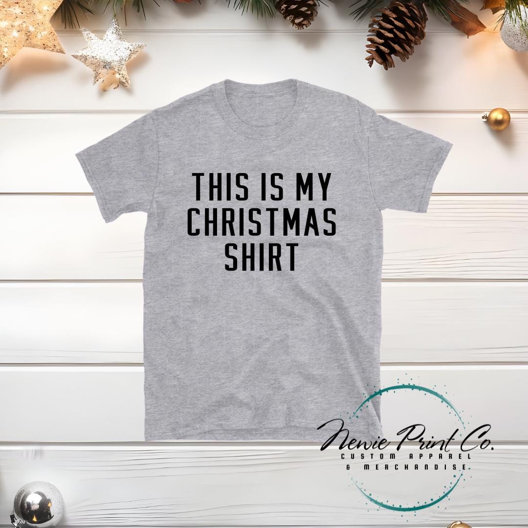 This is My Christmas Shirt - Christmas T-shirt