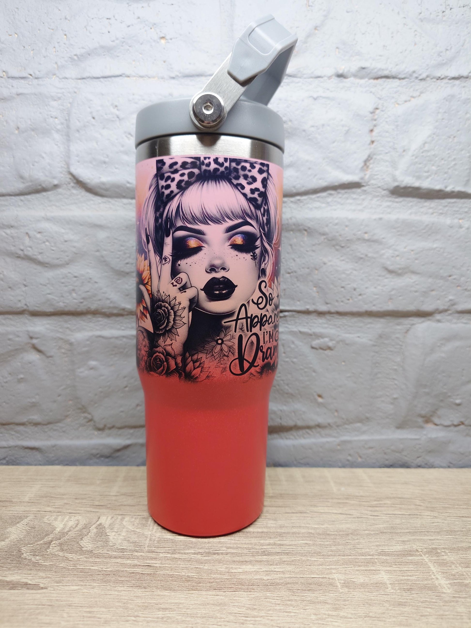 So Apparently I'm Dramatic - Bad Ass Sassy Affirmation Tumbler - Insulated 30oz Flip Top Drink Bottles - Printed