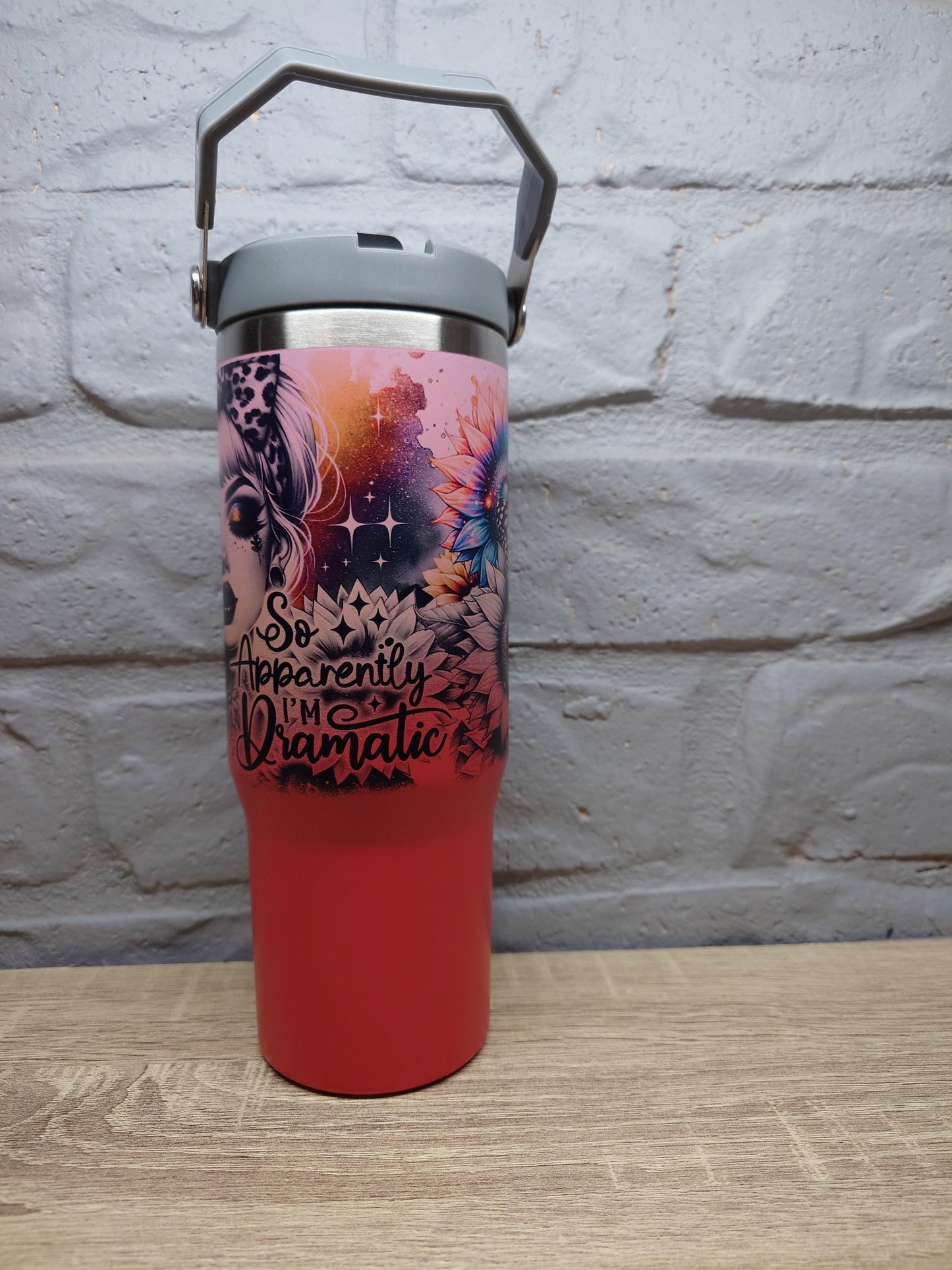 So Apparently I'm Dramatic - Bad Ass Sassy Affirmation Tumbler - Insulated 30oz Flip Top Drink Bottles - Printed