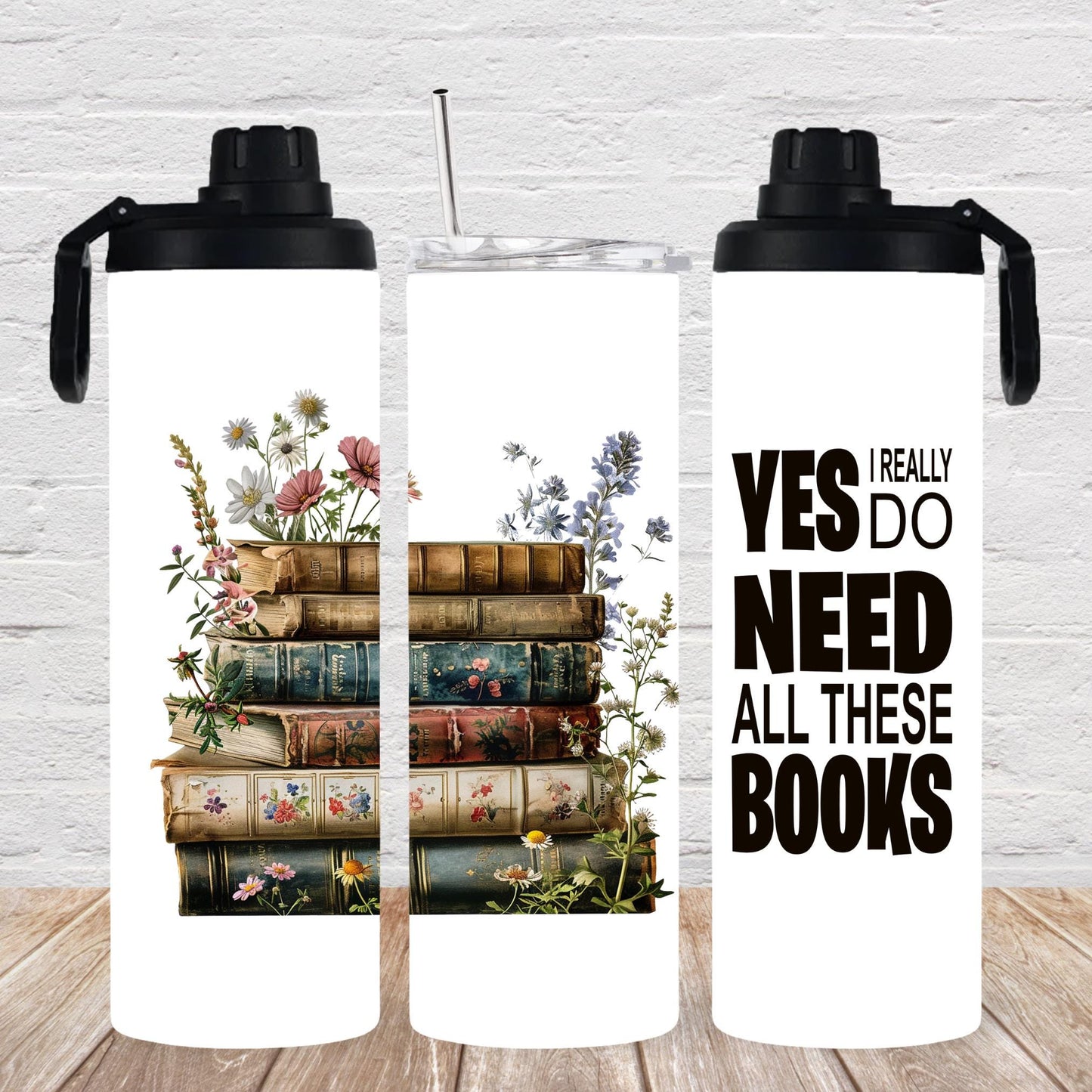 I really Do Need All of the Books - Insulated 20oz Flip Top Drink Bottles - Printed